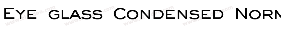 Eye glass Condensed Normal字体转换